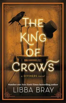 King of Crows. Number 4 in the Diviners series, Paperback/Libba Bray