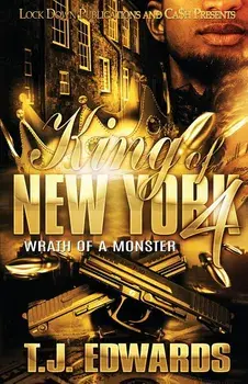 King of New York 4: Wrath of a Monster, Paperback/T. J. Edwards