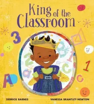 King of the Classroom, Paperback/Derrick Barnes