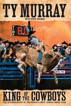 King of the Cowboys, Paperback/Ty Murray