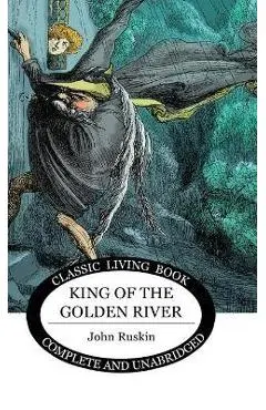 King of the Golden River - John Ruskin