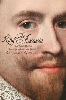 King's Assassin, Paperback/Benjamin Woolley
