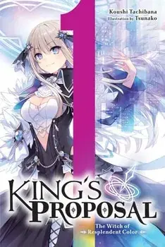 King's Proposal, Vol. 1 (light novel), Paperback/Koushi Tachibana