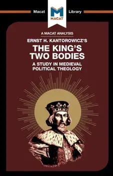King's Two Bodies. A Study in Medieval Political Theology, Paperback/Simon Thomson