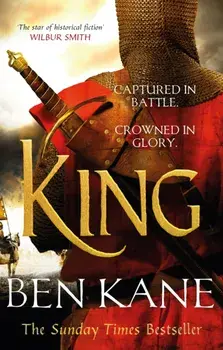 King. The epic Sunday Times bestselling conclusion to the Lionheart series, Paperback/Ben Kane