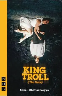 King Troll (the Fawn) - Sonali Bhattacharyya