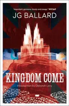 Kingdom Come, Paperback/J G Ballard