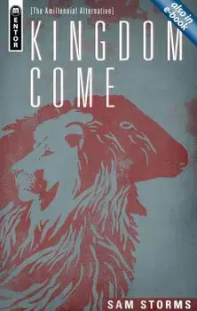 Kingdom Come: The Amillennial Alternative, Hardcover/Sam Storms