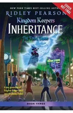 Kingdom Keepers: Inheritance: The Final Draw - Ridley Pearson