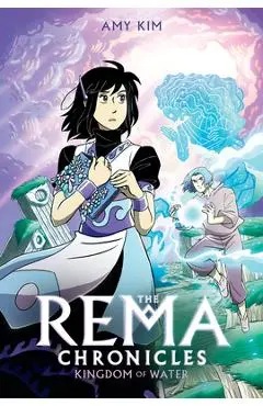 Kingdom of Water: A Graphic Novel (the Rema Chronicles #2) - Amy Kim