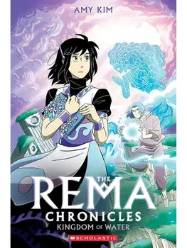 Kingdom of Water: A Graphic Novel (The Rema Chronicles #2), Paperback/Amy Kim Kibuishi