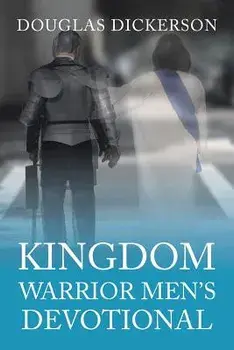 Kingdom Warrior Men's Devotional, Paperback/Douglas Dickerson
