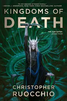 Kingdoms of Death, Hardcover/Christopher Ruocchio