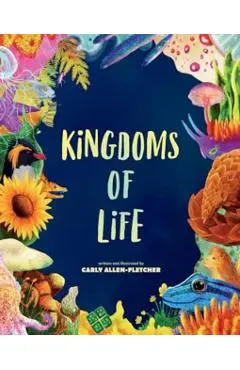 Kingdoms of Life - Carly Allen-fletcher