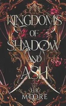 Kingdoms of Shadow and Ash, Paperback/Hr Moore