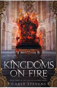 Kingdoms on Fire - Carly Stevens