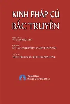 Kinh Phap Cu Bac Truyen, Paperback/Nguyen Hung Thich