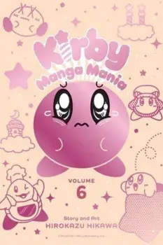 Kirby Manga Mania, Vol. 6, Paperback/Hirokazu Hikawa