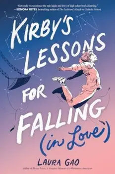 Kirby's Lessons for Falling (in Love). A Graphic Novel, Paperback/Laura Gao