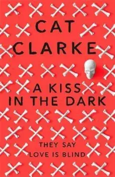 Kiss in the Dark, Paperback/Cat Clarke