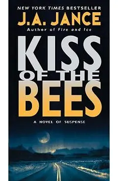 Kiss of the Bees - J. A. Jance