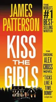 Kiss the Girls/James Patterson