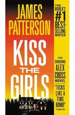 Kiss the Girls - James Patterson