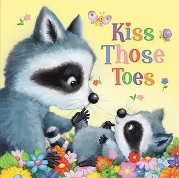 Kiss Those Toes, Hardcover/Rainstorm Publishing