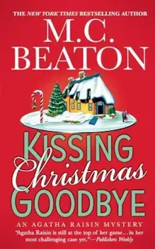 Kissing Christmas Goodbye, Paperback/M. C. Beaton