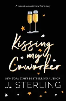 Kissing My Co-worker, Paperback/J. Sterling