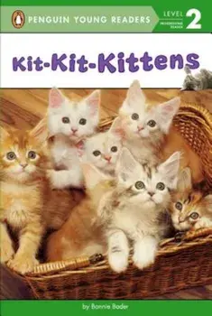 Kit-Kit-Kittens, Paperback/Bonnie Bader
