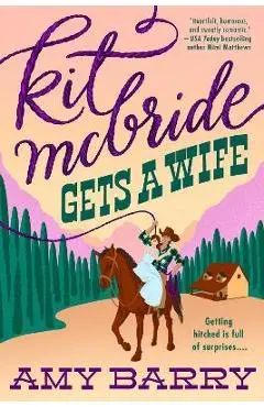 Kit McBride Gets a Wife - Amy Barry