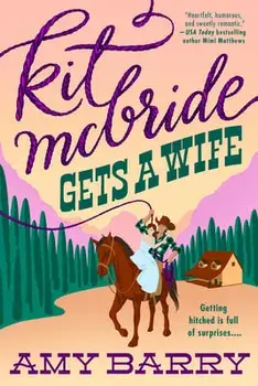 Kit Mcbride Gets A Wife, Paperback/Amy Barry