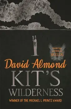 Kit's Wilderness, Paperback/David Almond