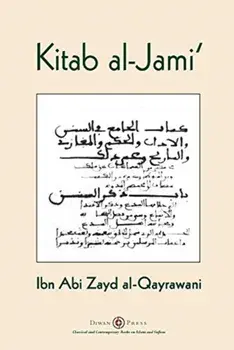 Kitab al-Jami': Ibn Abi Zayd al-Qayrawani - Arabic English edition, Paperback/Ibn Abi Zayd Al-Qayrawani