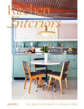 Kitchen Interiors. New Designs and Interior for Cooking and Dining, Hardback/***