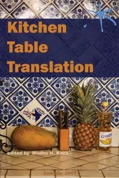 Kitchen Table Translation: An Aster(ix) Anthology, Paperback/Madhu H. Kaza