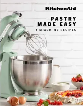 KitchenAid: Pastry Made Easy, Hardback/***
