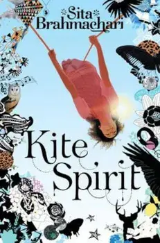Kite Spirit, Paperback/Sita Brahmachari