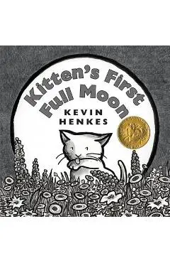 Kitten's First Full Moon - Kevin Henkes
