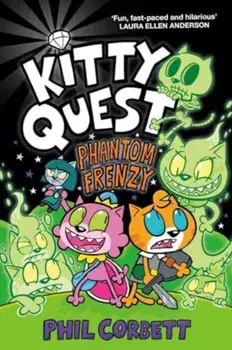 Kitty Quest: Phantom Frenzy, Paperback/Phil Corbett