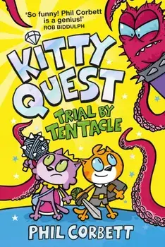 Kitty Quest: Trial by Tentacle, Paperback/Phil Corbett