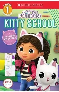 Kitty School (Gabby's Dollhouse: Scholastic Reader, Level 1) (Media Tie-In) - Gabrielle Reyes
