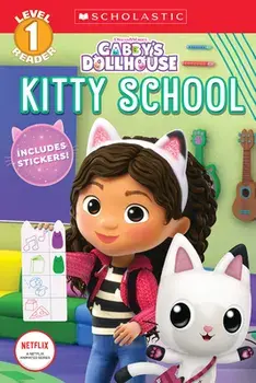 Kitty School (Gabby's Dollhouse: Scholastic Reader, Level 1), Paperback/Gabrielle Reyes