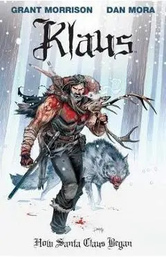 Klaus: How Santa Claus Began - Grant Morrison