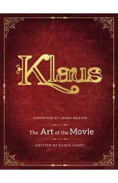 Klaus: The Art of the Movie - Ramin Zahed