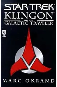 Klingon for the Galactic Traveler - Marc Okrand