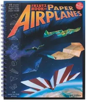 Klutz Book of Paper Airplanes, Hardcover/Doug Stillinger