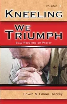 Kneeling We Triumph Vol. 1, Paperback/Edwin F. Harvey