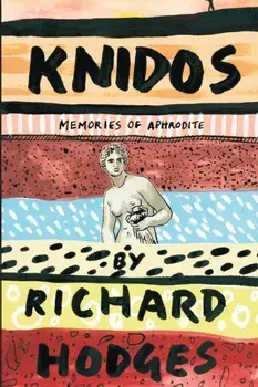 Knidos: Memories of Aphrodite, Paperback/Richard Hodges